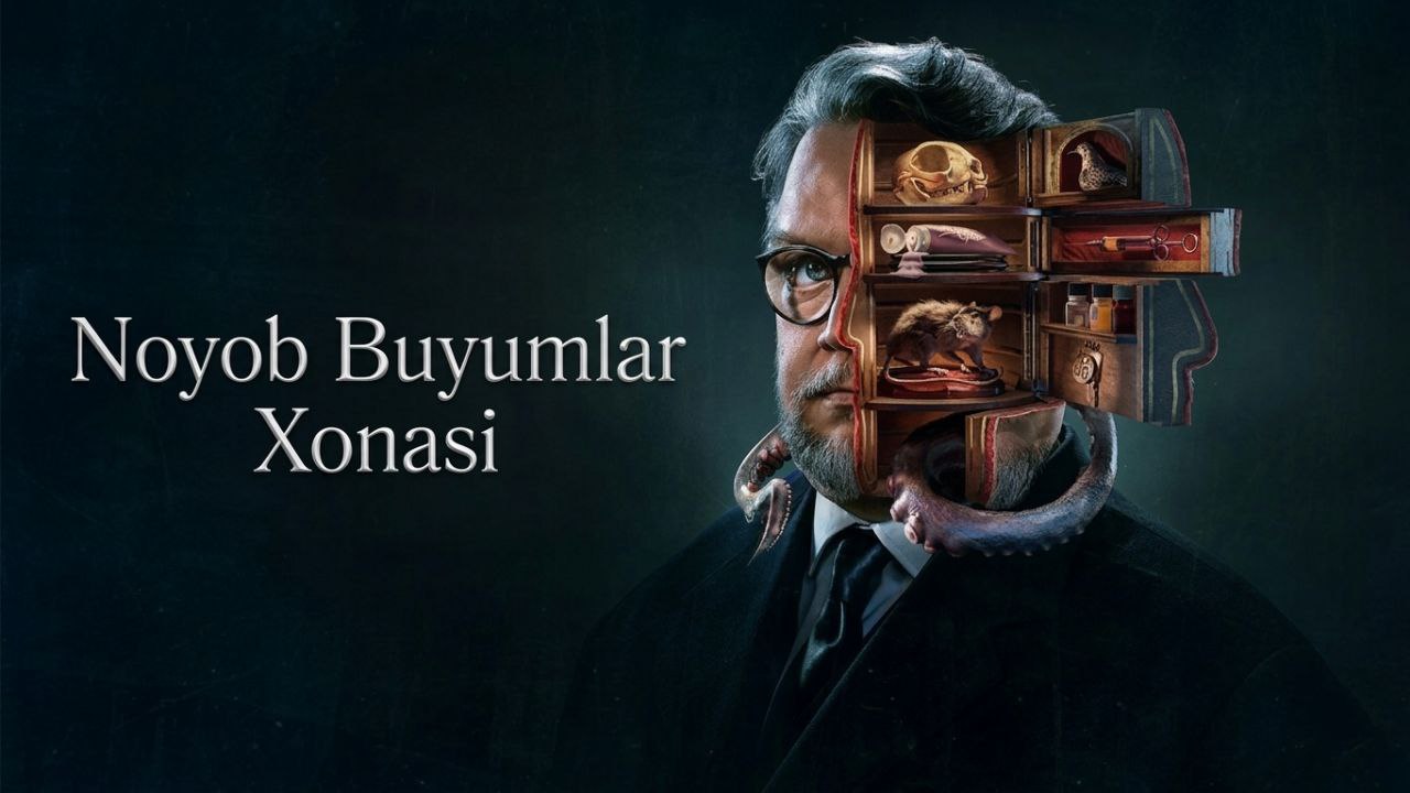 Noyob buyumlar Xonasi / Gilyermo del Toroning G\'alati Narsalar Kabineti / Guillermo del Toro\'s Cabinet of Curiosities